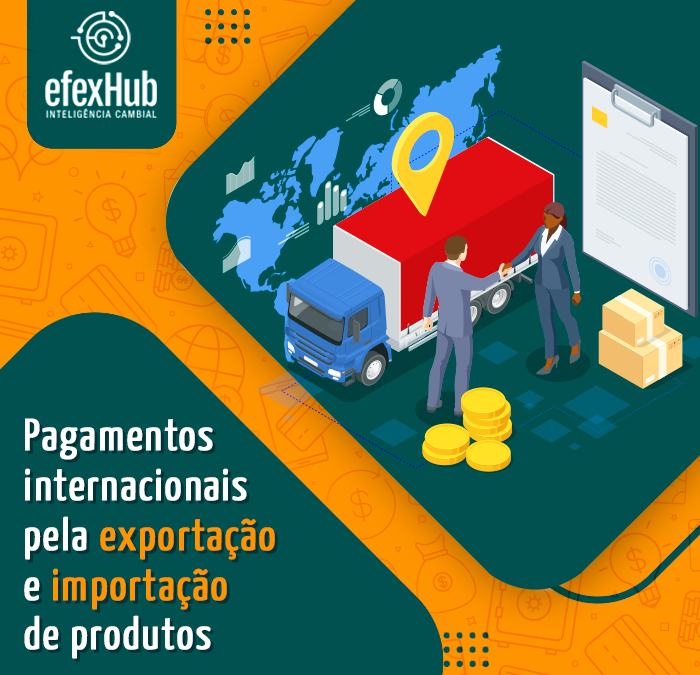 Pagamentos internacionais pela exportação e importação de produtos: saiba como realizar