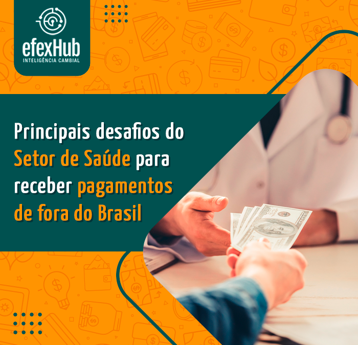 Principais desafios do setor de saúde para receber pagamentos de fora do Brasil